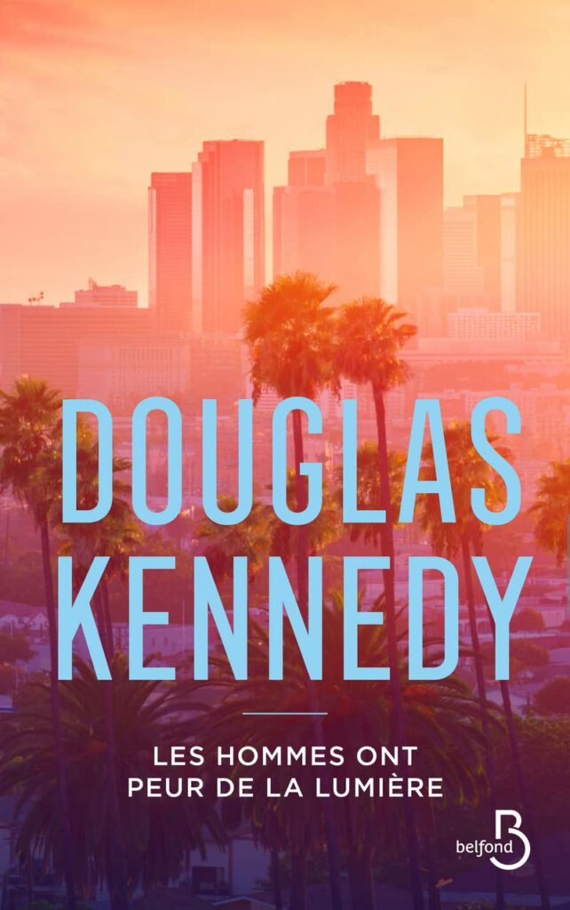 quel livre offrir pour Noël 2022: les hommes ont peur de la lumière de Douglas Kennedy