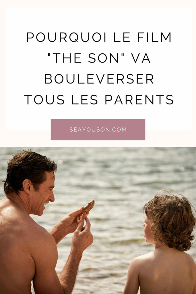 Pourquoi le film "The Son" va bouleverser tous les parents