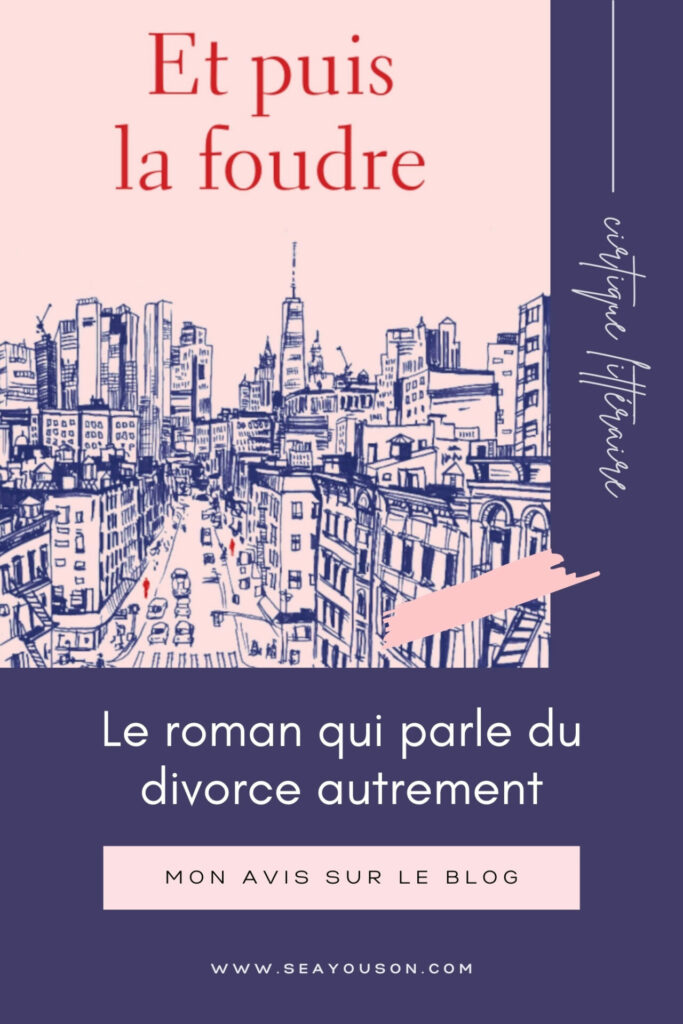 Et puis la foudre: un roman qui parle du divorce autrement
