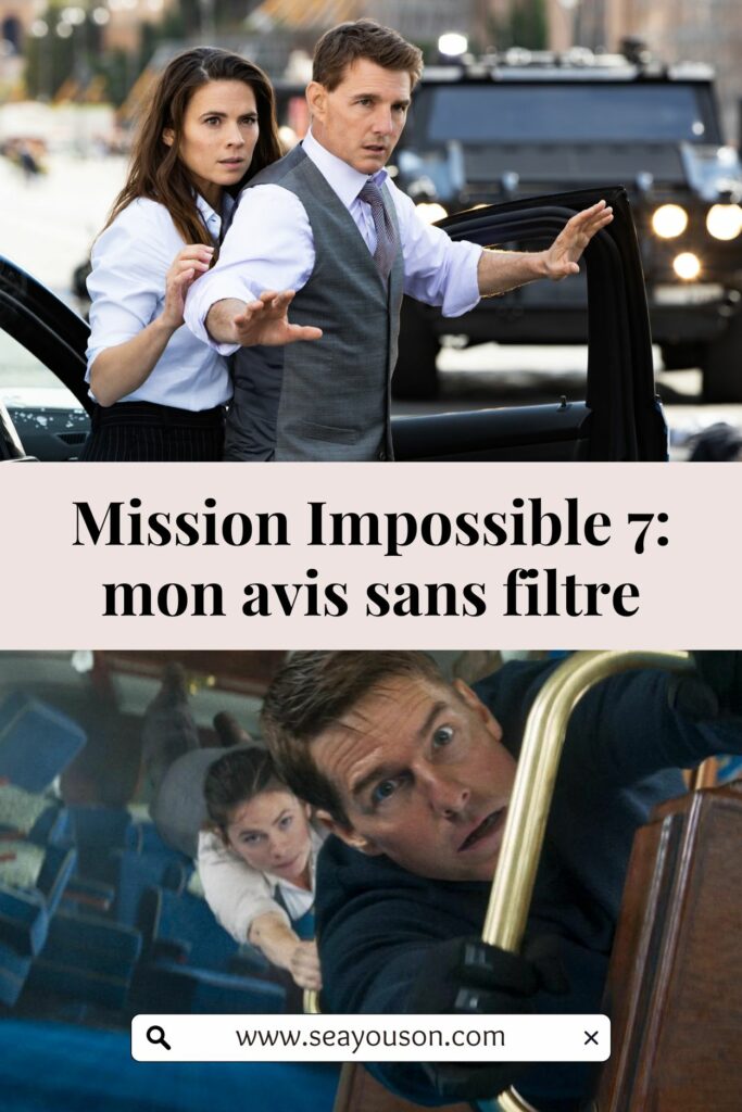 Mission Impossible 7: ça vaut quoi? pourquoi Tom Cruise fait ça? pourquoi l'article féminine principale s'est sentie sale? 10 pensées que j'ai eues en regardant Mission Impossible 7.