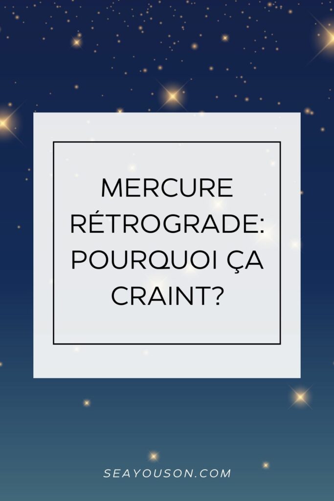 Mercure rétrograde: pourquoi ça craint?
