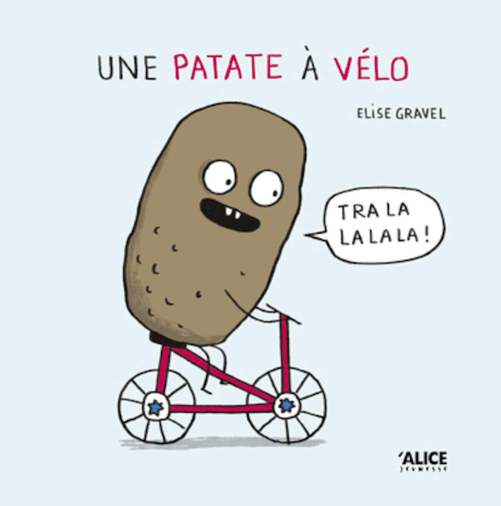Parmi les supers livres pour les enfants de 3 ans: Une patate à vélo