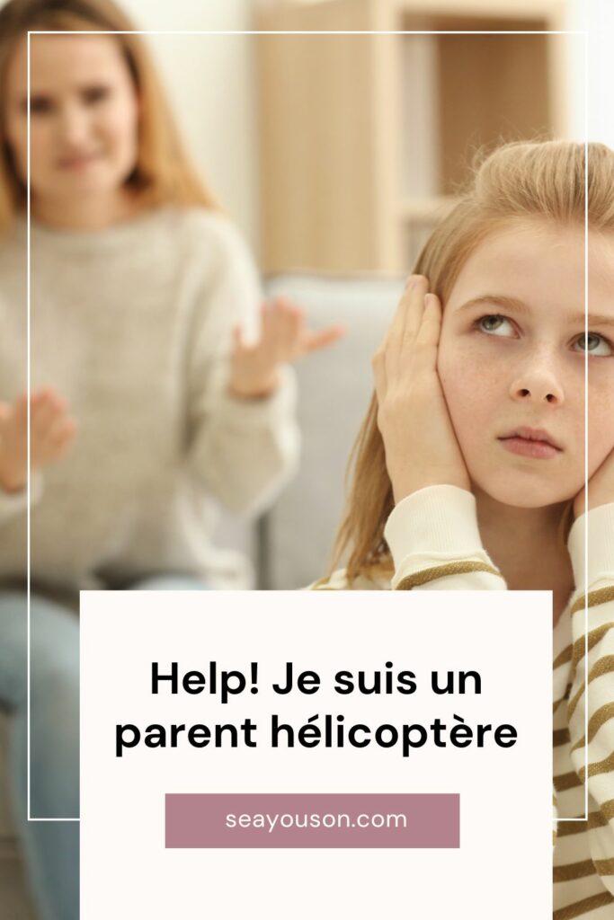 Au secours, je suis un parent hélicoptère. Comment faire pour que ça change.