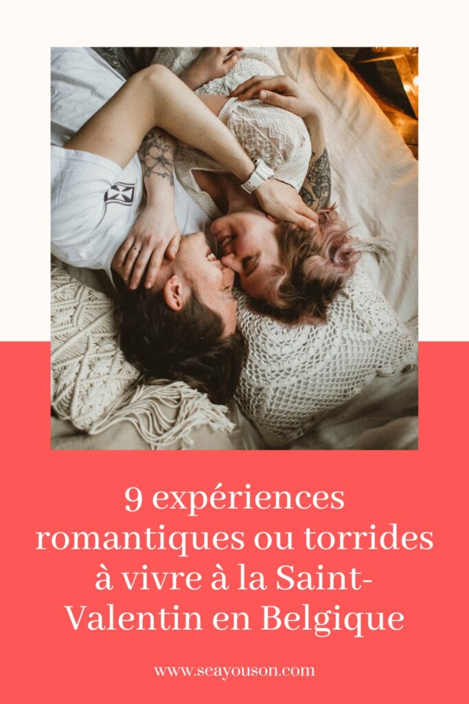 9 expériences romantiques ou torrides à vivre à la Saint-Valentin en Belgique