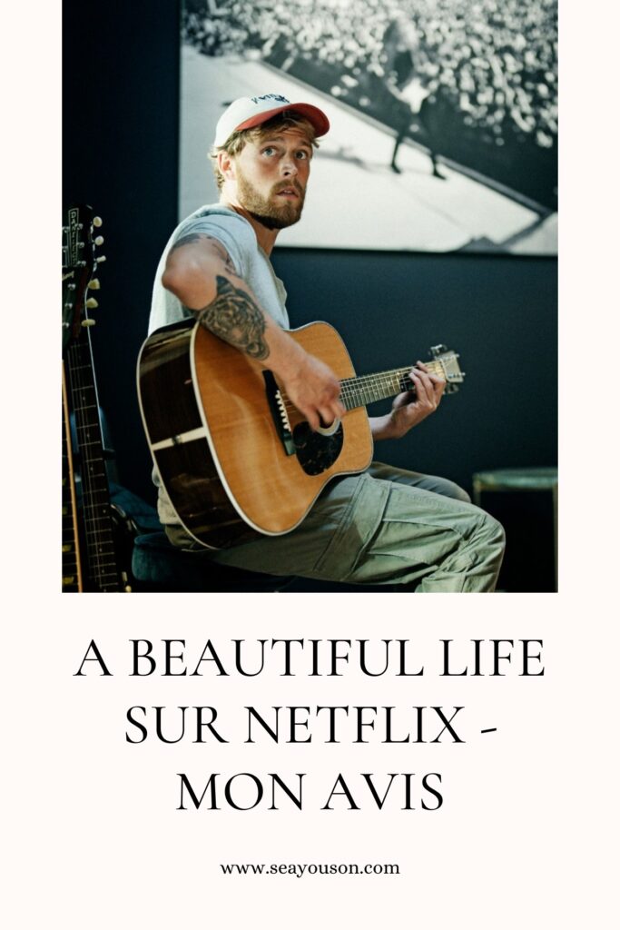 A beautiful life : mon avis sur ce film qui cartonne sur Netflix