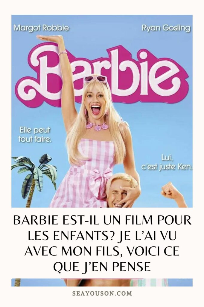 Barbie est-il un film pour les enfants? Je l'ai vu avec mon fils, voici ce que j'en pense.